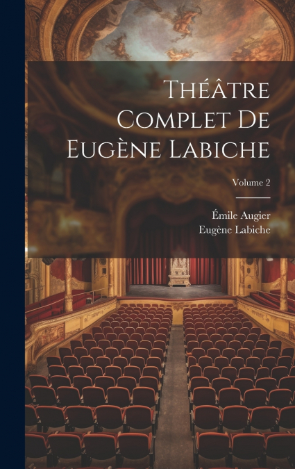 Théâtre complet de Eugène Labiche; Volume 2