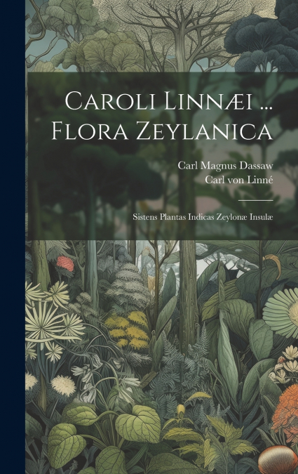 Caroli Linnæi ... Flora Zeylanica