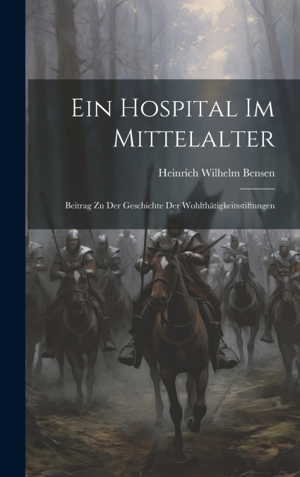 Ein Hospital im Mittelalter