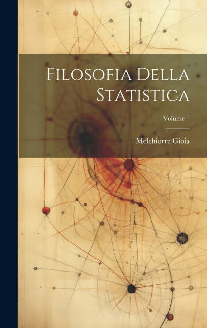 Filosofia Della Statistica; Volume 1