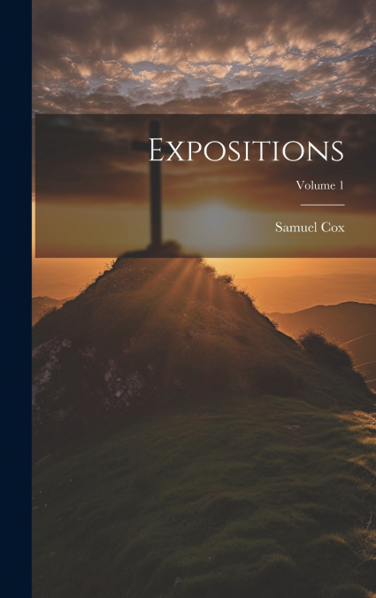Expositions; Volume 1