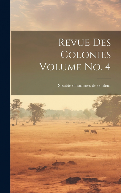 Revue des colonies Volume no. 4