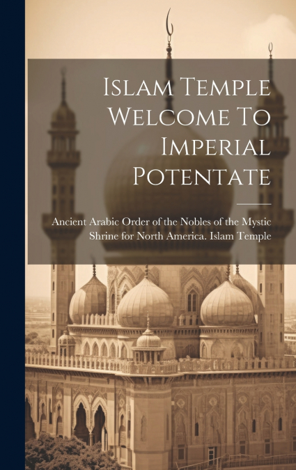 Islam Temple Welcome To Imperial Potentate