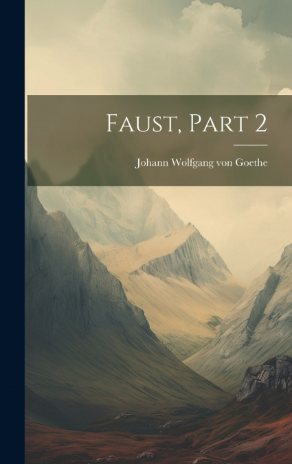 Faust, Part 2