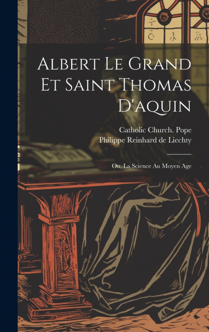 Albert Le Grand Et Saint Thomas D’aquin