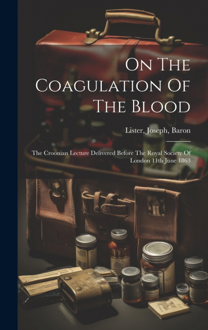 On The Coagulation Of The Blood
