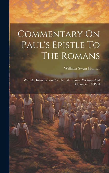 Commentary On Paul’s Epistle To The Romans