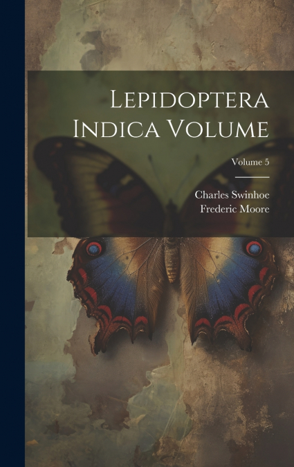 Lepidoptera Indica Volume; Volume 5