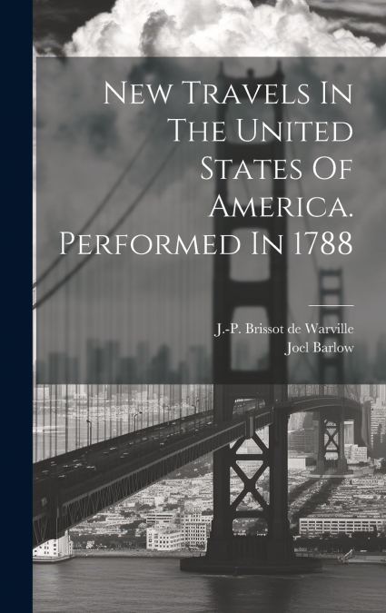 New Travels In The United States Of America. Performed In 1788