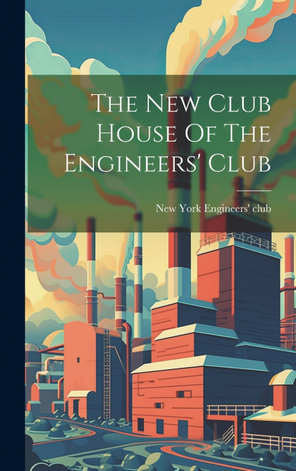 The New Club House Of The Engineers’ Club