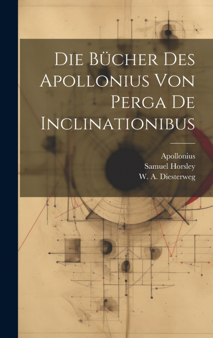 Die Bücher des Apollonius von Perga De Inclinationibus