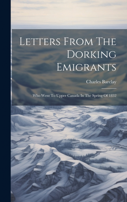 Letters From The Dorking Emigrants