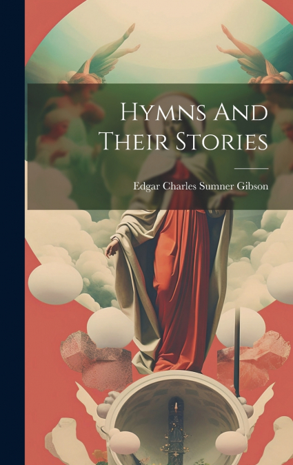 Hymns And Their Stories