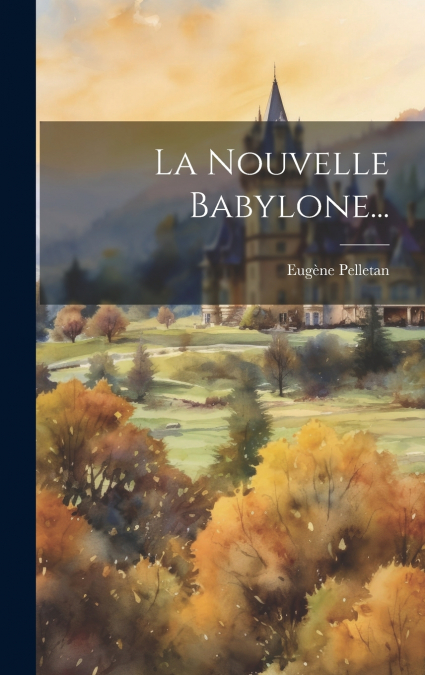 La Nouvelle Babylone...