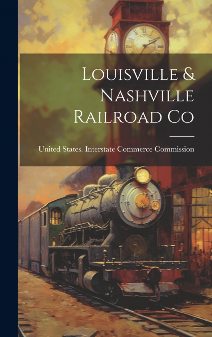 Louisville & Nashville Railroad Co
