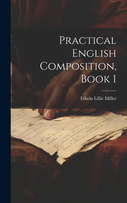 Practical English Composition, Book 1