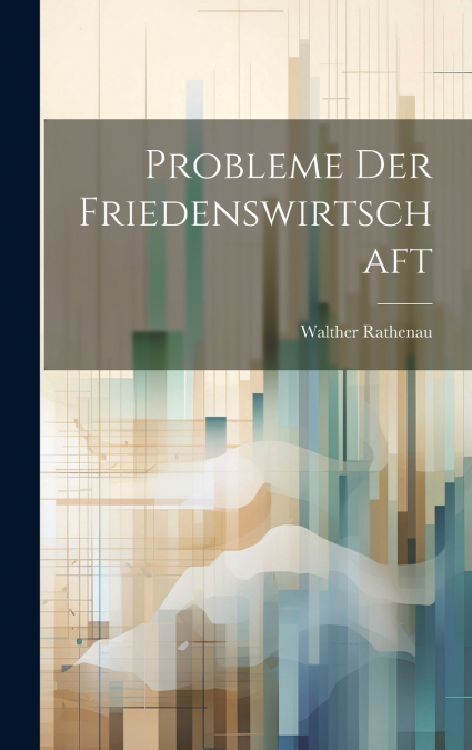 Probleme Der Friedenswirtschaft