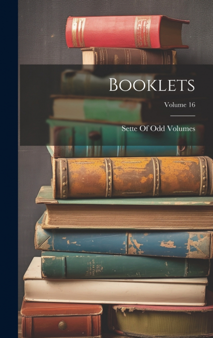 Booklets; Volume 16