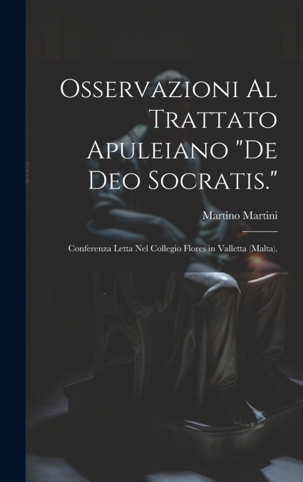 Osservazioni Al Trattato Apuleiano 'De Deo Socratis.'
