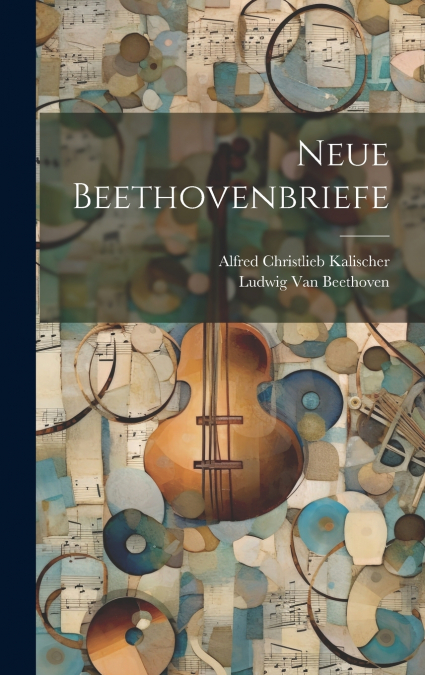 Neue Beethovenbriefe