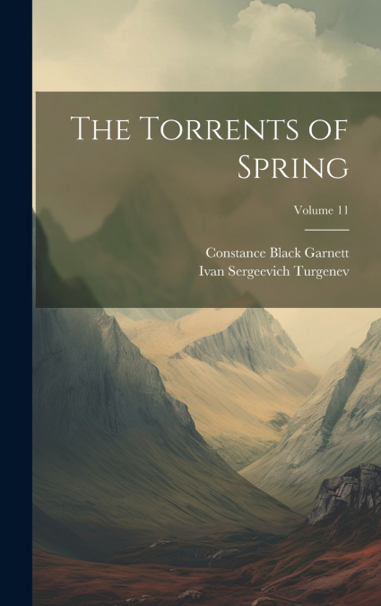 The Torrents of Spring; Volume 11