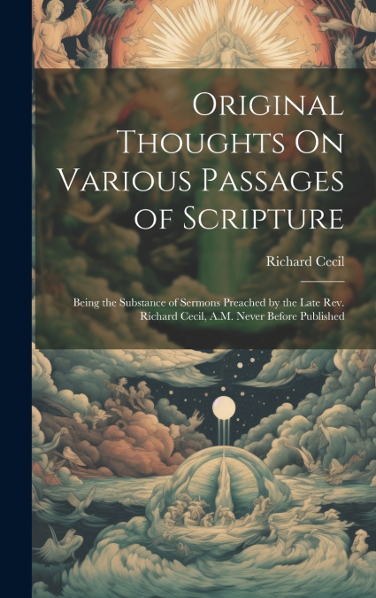 Original Thoughts On Various Passages of Scripture