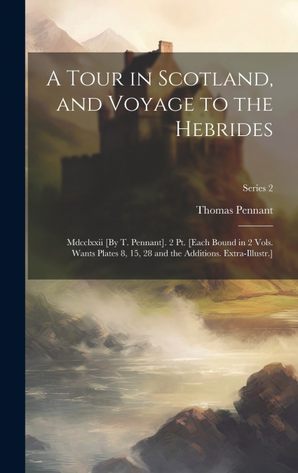A Tour in Scotland, and Voyage to the Hebrides