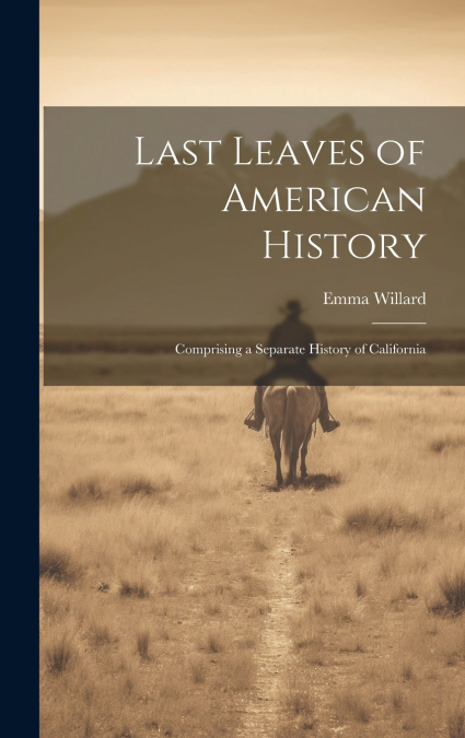 Last Leaves of American History