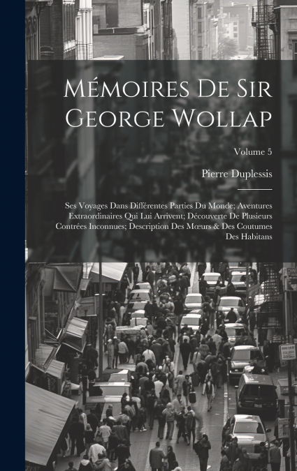 Mémoires De Sir George Wollap