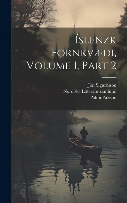 Íslenzk Fornkvæði, Volume 1, part 2