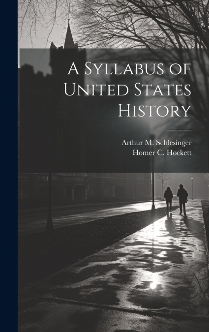 A Syllabus of United States History