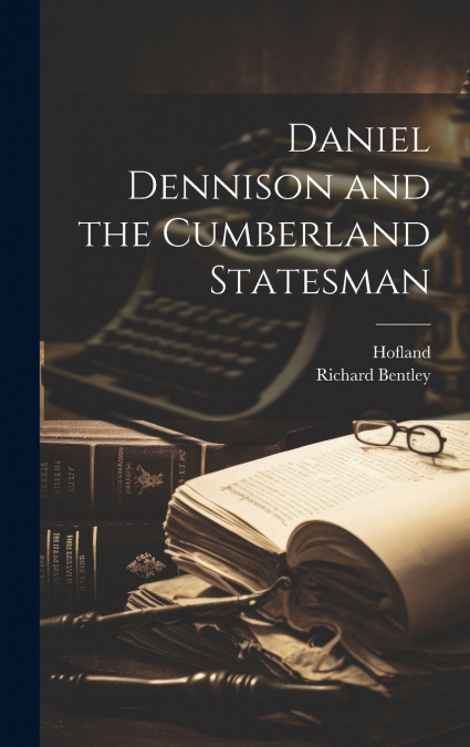 Daniel Dennison and the Cumberland Statesman