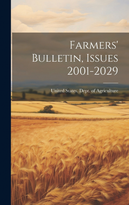 Farmers’ Bulletin, Issues 2001-2029