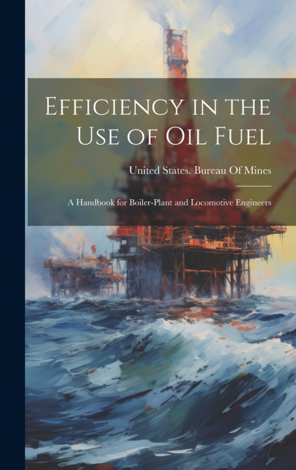 Efficiency in the Use of Oil Fuel