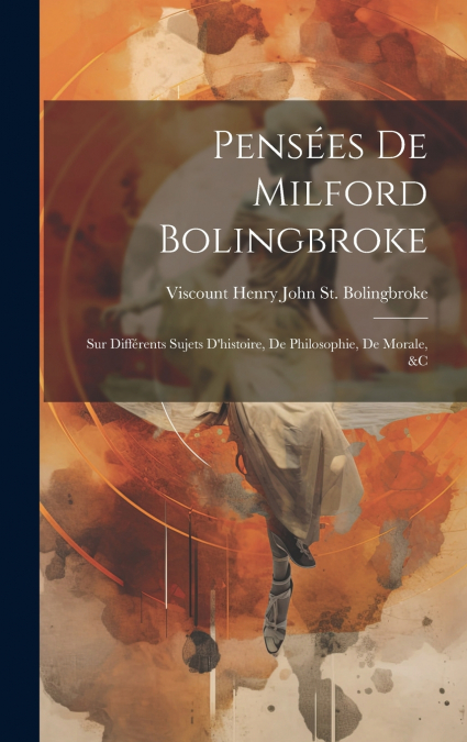 Pensées De Milford Bolingbroke