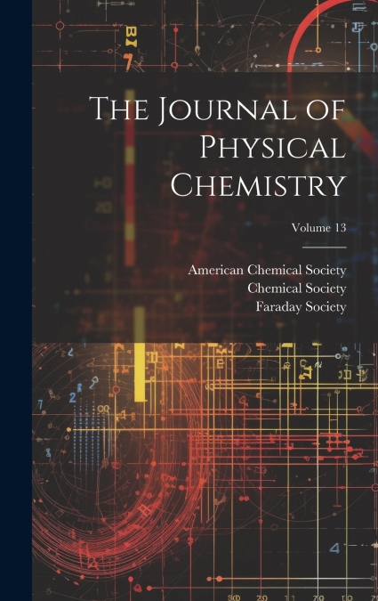 The Journal of Physical Chemistry; Volume 13