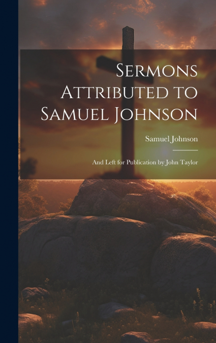 Sermons Attributed to Samuel Johnson