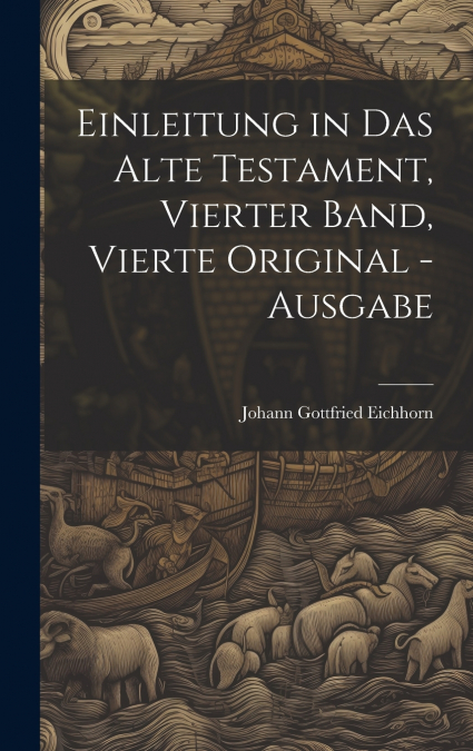 Einleitung in das Alte Testament, Vierter Band, Vierte Original -Ausgabe