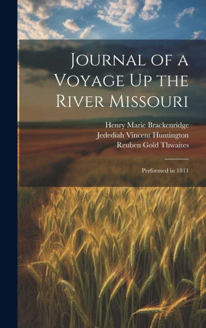Journal of a Voyage Up the River Missouri