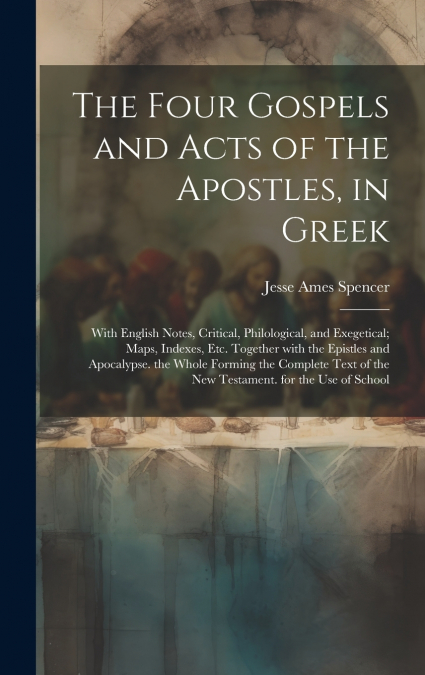The Four Gospels and Acts of the Apostles, in Greek