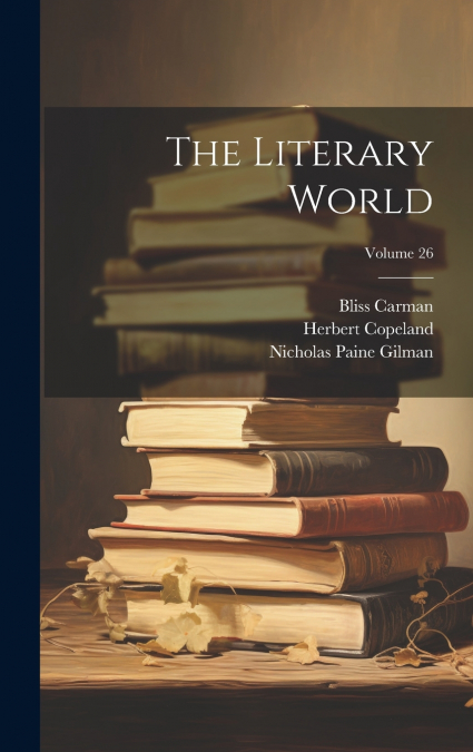 The Literary World; Volume 26