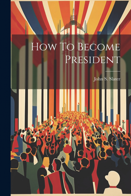 How To Become President