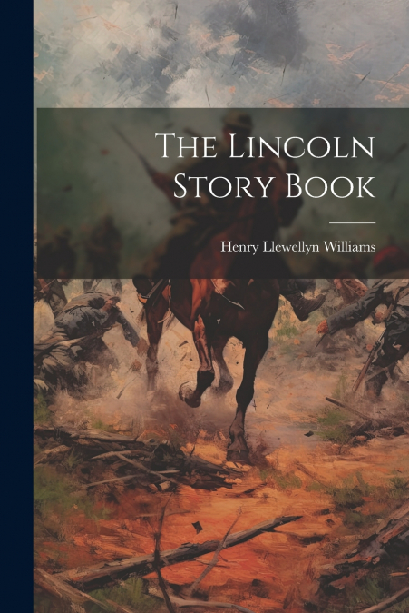 The Lincoln Story Book