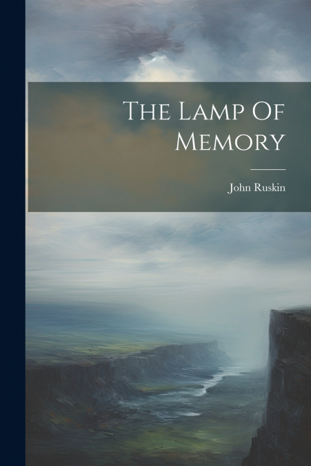 The Lamp Of Memory