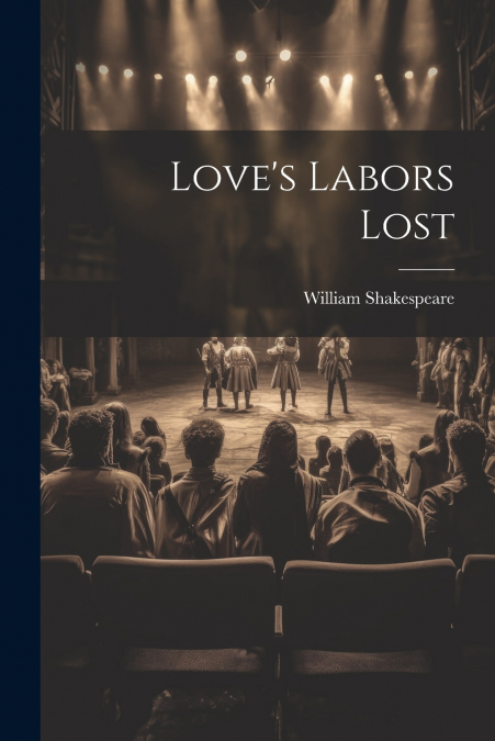 Love’s Labors Lost