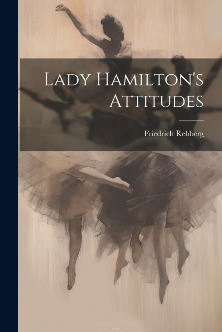 Lady Hamilton’s Attitudes