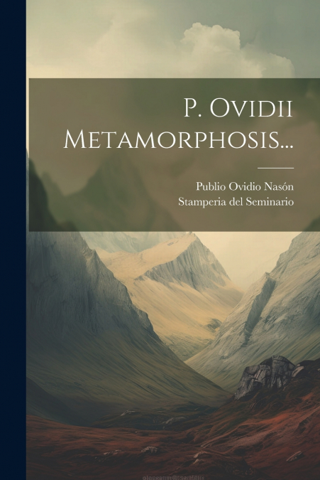 P. Ovidii Metamorphosis...