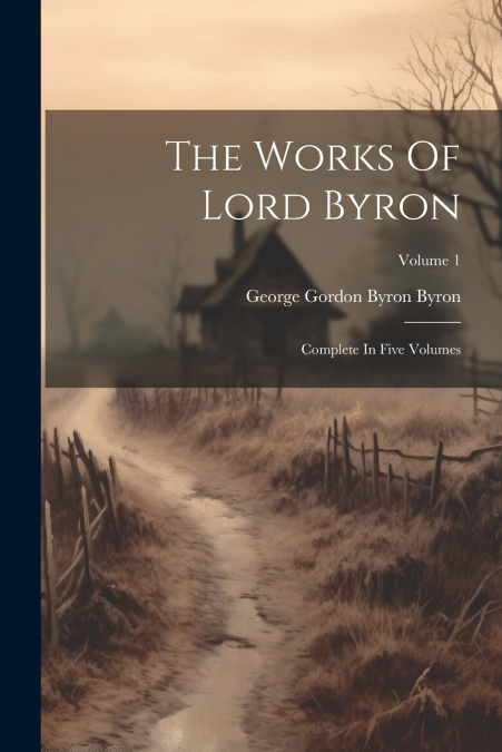 The Works Of Lord Byron