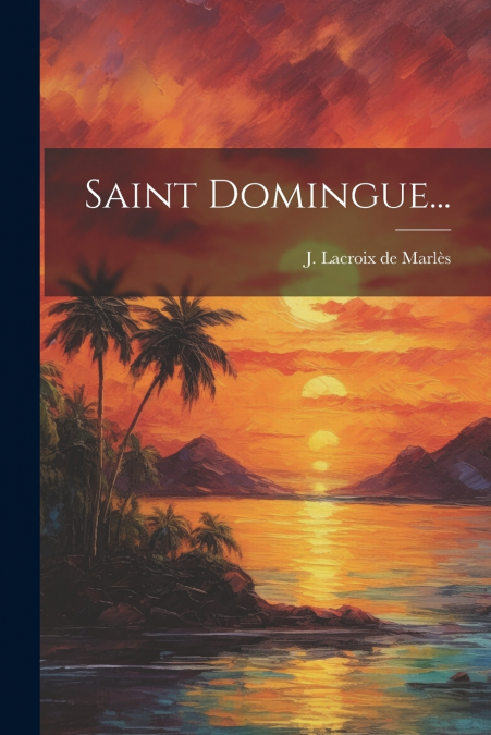 Saint Domingue...