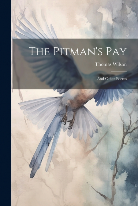 The Pitman’s Pay